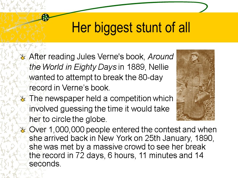 Her biggest stunt of all After reading Jules Verne's book, Around  the World